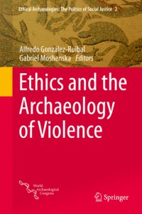 cover of the book Ethics and the Archaeology of Violence