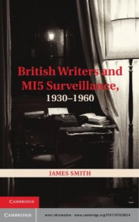 cover of the book British writers and MI5 surveillance, 1930-1960