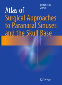 cover of the book Atlas of Surgical Approaches to Paranasal Sinuses and the Skull Base