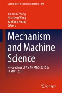 cover of the book Mechanism and machine science: proceedings of ASIAN MMS 2016 & CCMMS 2016