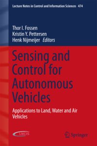 cover of the book Sensing and Control for Autonomous Vehicles: Applications to Land, Water and Air Vehicles