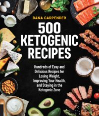 cover of the book 500 Ketogenic Recipes