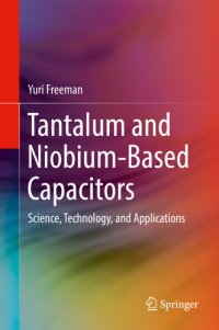 cover of the book Tantalum and Niobium-Based Capacitors: Science, Technology, and Applications