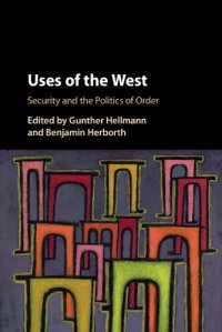 cover of the book Uses of the West: security and the politics of order