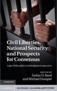 cover of the book Civil liberties, national security and prospects for consensus: legal, philosophical, and religious perspectives