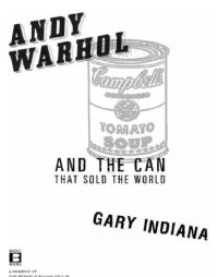 cover of the book Andy Warhol and the Can that Sold the World