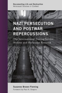 cover of the book Nazi persecution and postwar repercussions: the International Tracing Service archive and Holocaust research