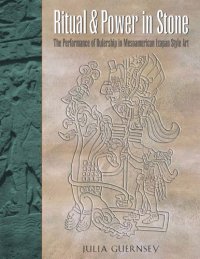 cover of the book Ritual and power in stone: the performance of rulership in Mesoamerican Izapan style art