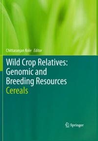 cover of the book Wild crop relatives: genomic and breeding resources. [1] Cereals