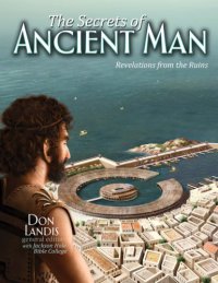 cover of the book The secrets of ancient man: revelations from the ruins