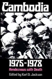 cover of the book Cambodia, 1975-1978: rendezvous with death