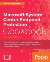 cover of the book Microsoft System Center Endpoint Protection Cookbook