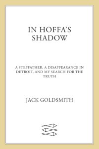 cover of the book In Hoffa's shadow: a stepfather, a disappearance in Detroit, and my search for the truth