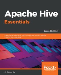 cover of the book Apache Hive essentials: essential techniques to help you process, and get unique insights from, big data