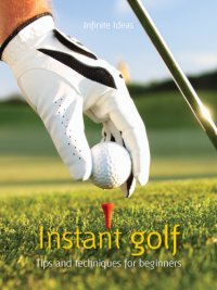 cover of the book Instant golf: tips and techniques for beginners