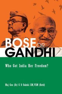 cover of the book BOSE OR GANDHI: Who Got India Her Freedom?