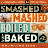 cover of the book Smashed, mashed, boiled, and baked and fried, too!