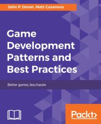 cover of the book Game development patterns and best practices: better games, less hassle