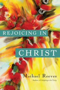 cover of the book Rejoicing in Christ