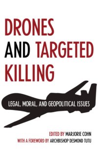 cover of the book Drones and targeted killing: legal, moral, and geopolitical issues