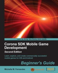 cover of the book Corona SDK mobile game development beginner's guide: learn, explore, and create commercially successful mobile games for iOS and android