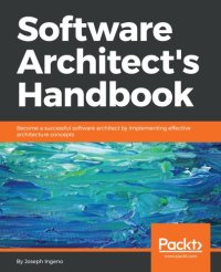 cover of the book Software architect's handbook become a successful software architect by implementing effective architecture concepts