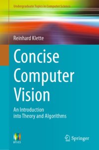 cover of the book Concise Computer Vision: an Introduction into Theory and Algorithms