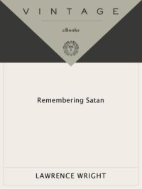 cover of the book Remembering Satan A Tragic Case of Recovered Memory Lawrence Wright