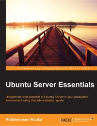 cover of the book Ubuntu server essentials: unleash the true potential of Ubuntu server in your production environment using this administration guide