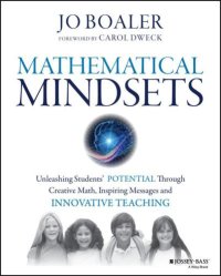 cover of the book Mathematical Mindsets: Unleashing Students' Potential through Creative Math, Inspiring Messages and Innovative Teaching