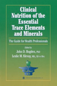 cover of the book Clinical nutrition of the essential trace elements and minerals: the guide for health professionals