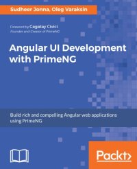 cover of the book Angular UI development with PrimeNG: build rich and compelling Angular web applications using PrimeNG