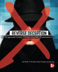 cover of the book Reverse Deception: Organized Cyber Threat Counter-Exploitation