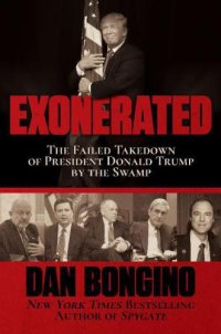 cover of the book Exonerated: The Failed Takedown of President Donald Trump by the Swamp