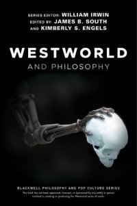 cover of the book Westworld and philosophy: if you go looking for the truth, get the whole thing