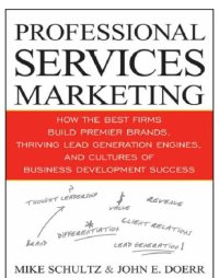 cover of the book Professional services marketing: how the best firms build premier brands, thriving lead generation engines, and cultures of business development success