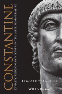 cover of the book Constantine: Dynasty, Religion and Power in the Later Roman Empire