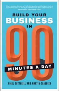 cover of the book Build Your Business In 90 Minutes A Day