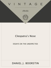 cover of the book Cleopatra's nose: essays on the unexpected