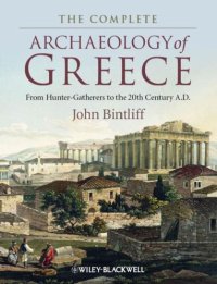 cover of the book The complete archaeology of Greece: from hunter-gatherers to the 20th century AD