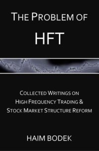 cover of the book The Problem of HFT: Collected Writings on High Frequency Trading & Stock Market Structure Reform