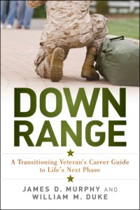 cover of the book Down range: a transitioning veteran's career guide to life's next phase