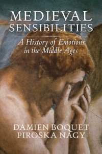 cover of the book Medieval sensibilities: a history of emotions in the Middle Ages