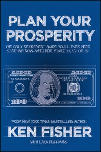 cover of the book Plan your prosperity: the only retirement guide you'll ever need, starting now, whether you're 22, 52 or 82