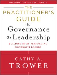 cover of the book The practitioner's guide to governance as leadership building high-performing nonprofit boards