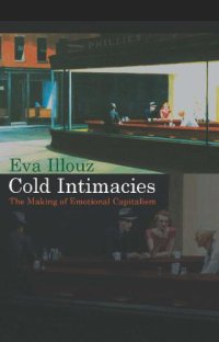 cover of the book Cold intimacies the making of emotional capitalism