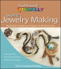 cover of the book More Teach Yourself VISUALLY Jewelry Making