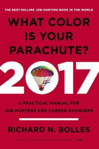 cover of the book What Color Is Your Parachute? 2017: A Practical Manual for Job-Hunters and Career-Changers