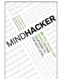 cover of the book Mindhacker: 60 tips, tricks, and games to take your mind to the next level