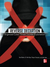 cover of the book Reverse Deception: Organized Cyber Threat Counter-Exploitation